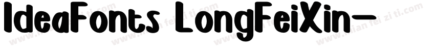 IdeaFonts LongFeiXin字体转换